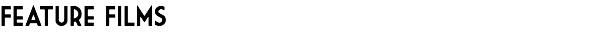 Feature Films